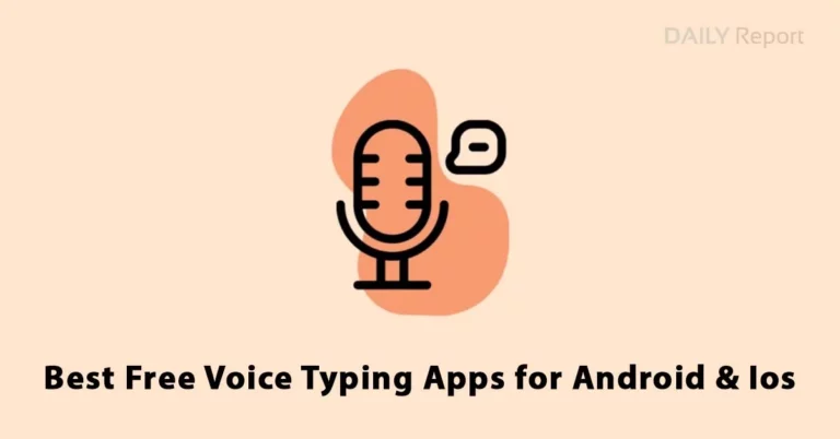 Best Free Voice Typing Apps for Android & Ios