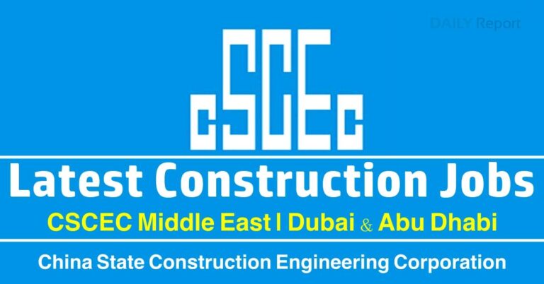 CSCEC Middle East Jobs Dubai | China State Construction Vacancies UAE 2022