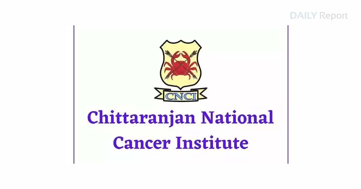 Chittaranjan National Cancer Institute Recruitment 2022