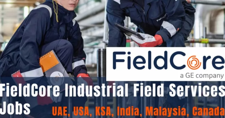 FieldCore Jobs and Careers UAE-Iraq-USA-UK-India-Philippines-Canada 2022