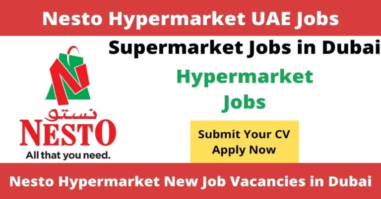 Nesto Hypermarket Jobs | Latest Nesto Careers Dubai-UAE-Kuwait-Oman-Bahrain 2023