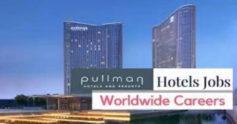 Gulf Jobs 2022 – Pullman Hotels and Resorts Careers 2022 | U.A.E, India, Qatar, Vietnam, France Jobs | Gulf Job Vacancy 2022