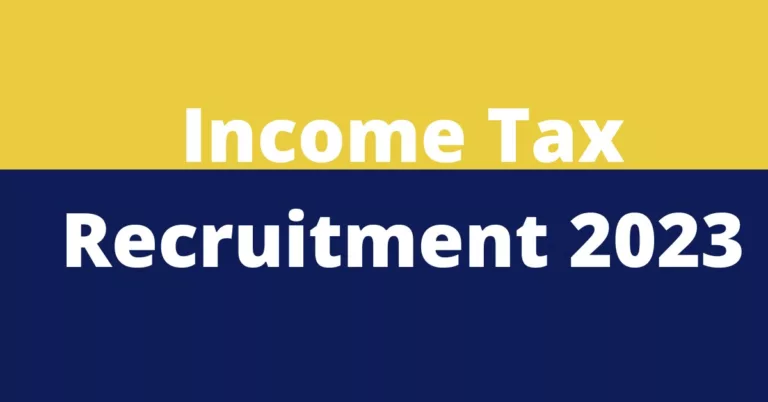 ഇന്‍കം ടാക്സ് വകുപ്പില്‍ ജോലി| Income Tax Recruitment 2023