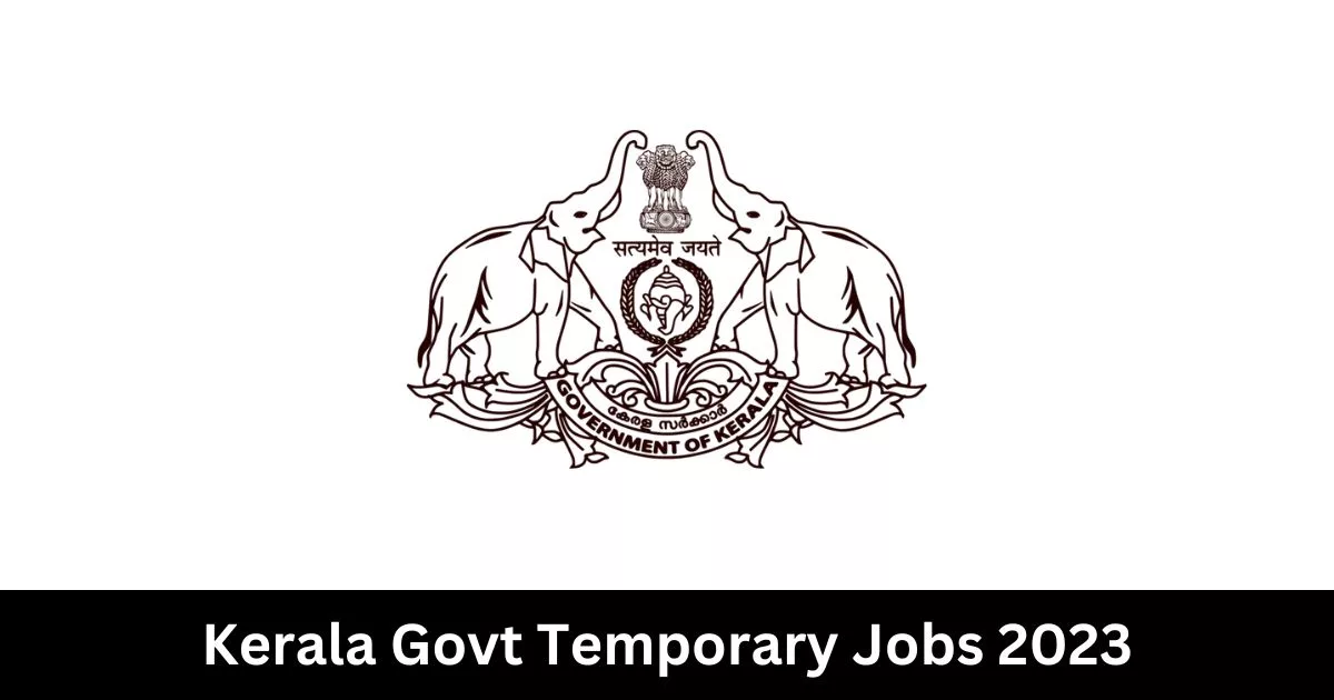 Kerala Govt Temporary Jobs 2023