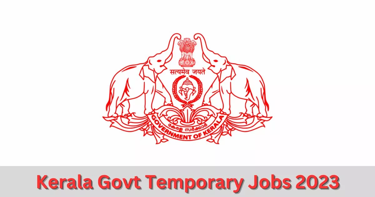 Kerala Govt Temporary Jobs 2023
