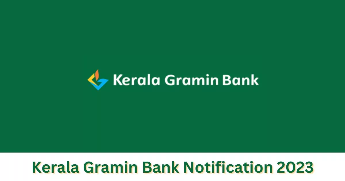 Kerala Gramin Bank Notification 2023