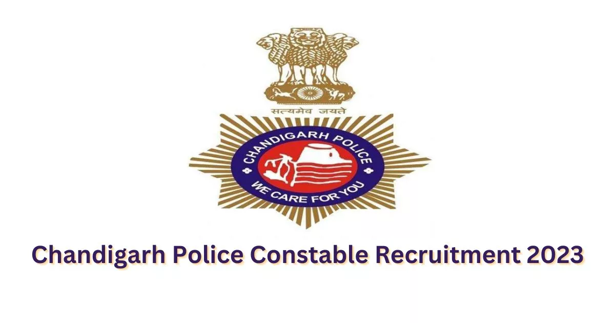 പ്ലസ്ടു ഉള്ളവര്‍ക്ക് പോലീസില്‍ ജോലി – വനിതകള്‍ക്കും അവസരം | Chandigarh Police Constable Recruitment 2023