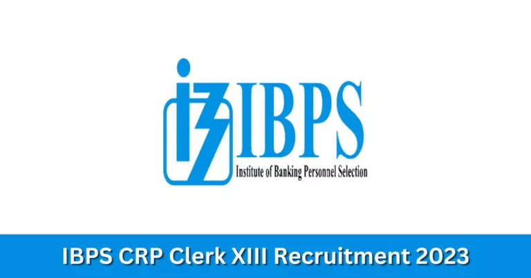 അപേക്ഷാ തിയതി നീട്ടി അടുത്തുള്ള ബാങ്കില്‍ ക്ലാര്‍ക്ക് ആവാം – IBPS CRP Clerk XIII Recruitment 2023