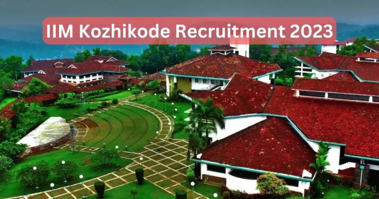 കോഴിക്കോട് IIM ല്‍ ജോലി അവസരം – IIM Kozhikode Recruitment 2023