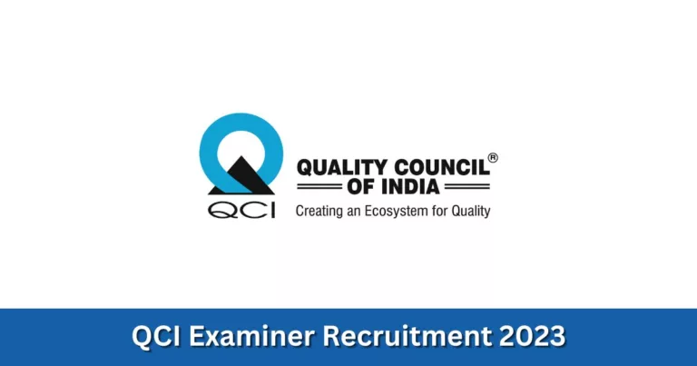 ക്വാളിറ്റി കൌണ്‍സില്‍ ഓഫ് ഇന്ത്യയില്‍ സ്ഥിര ജോലി – QCI Examiner Recruitment 2023