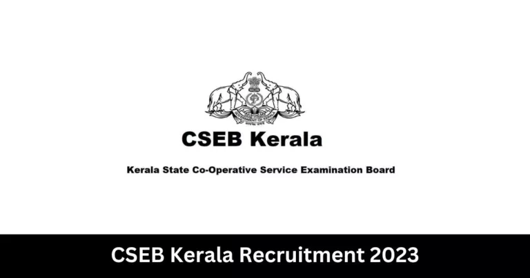 അടുത്തുള്ള സഹകരണ ബാങ്കില്‍ ക്ലാര്‍ക്ക് , കാഷ്യര്‍ ആവാം – CSEB Kerala Recruitment 2023