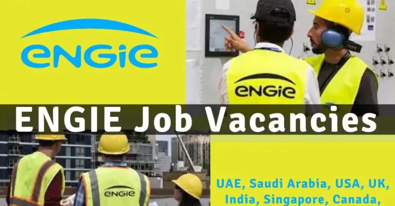 ENGIE Job Vacancies UAE-USA-UK-India-Canada-KSA-Singapore 2023