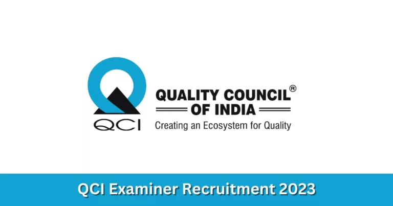 ക്വാളിറ്റി കൌണ്‍സില്‍ ഓഫ് ഇന്ത്യയില്‍ സ്ഥിര ജോലി – QCI Examiner Recruitment 2023