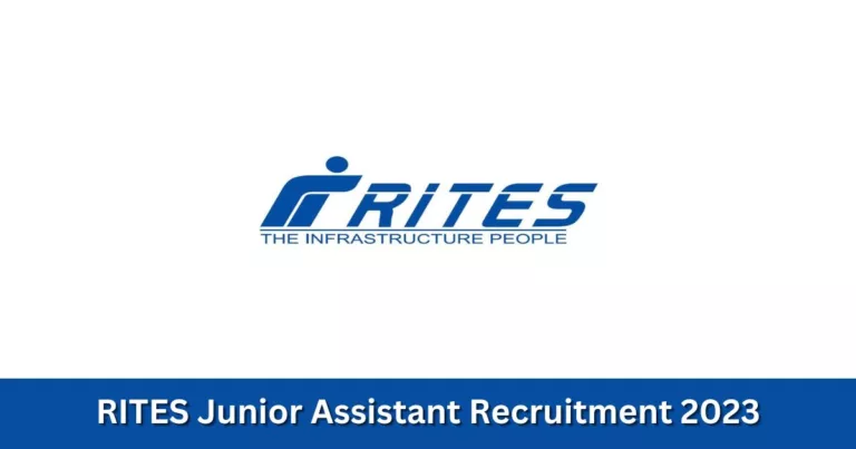 നല്ല ശമ്പളത്തില്‍ റെയില്‍വേക്ക് കീഴില്‍ ജോലി അവസരം | ജൂനിയര്‍ അസിസ്റ്റന്റ്‌ ആവാം – RITES Junior Assistant Recruitment 2023