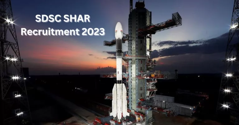 ISRO സതീക്ഷ് ദാവാന്‍ സ്പേസ് സെന്ററില്‍ അവസരം – SDSC SHAR Recruitment 2023
