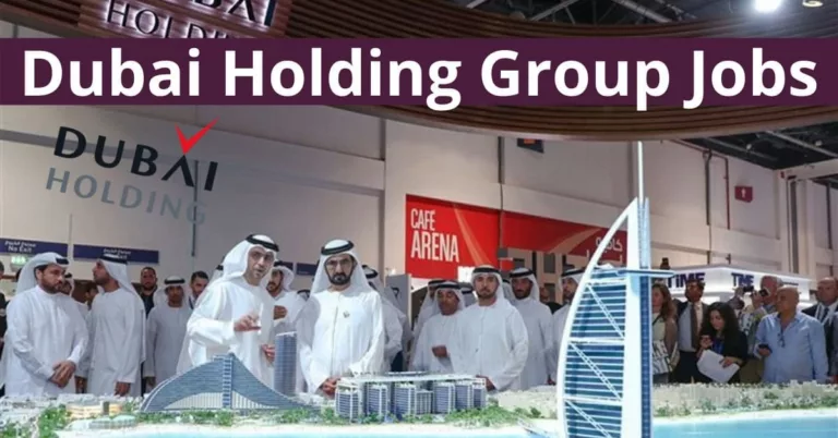 Dubai Holding Group Careers and Jobs Dubai-Abu Dhabi | ZARA Jobs UAE 2023