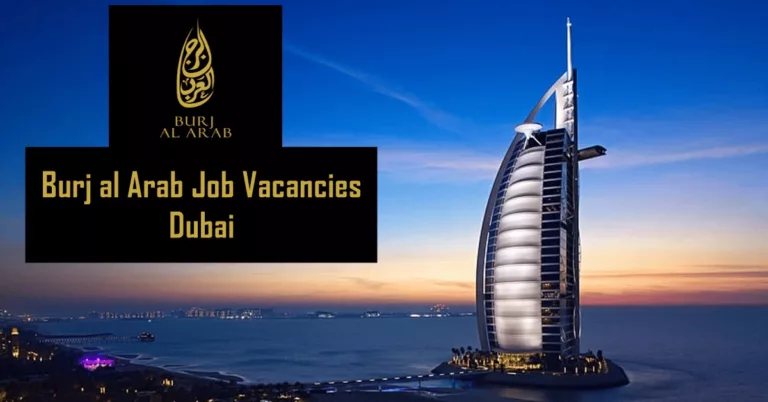 Burj Al Arab Jobs in Dubai – UAE 2024