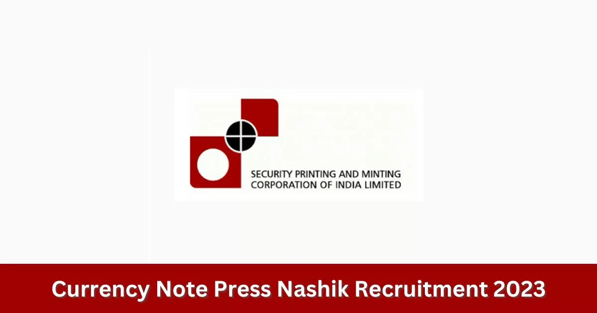 Currency Note Press Nashik Recruitment 2023
