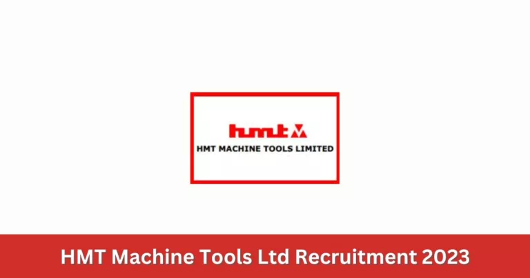 കളമശേരിയിലെ HMT കമ്പനിയില്‍ ജോലി അവസരം – HMT Machine Tools Ltd Recruitment 2023