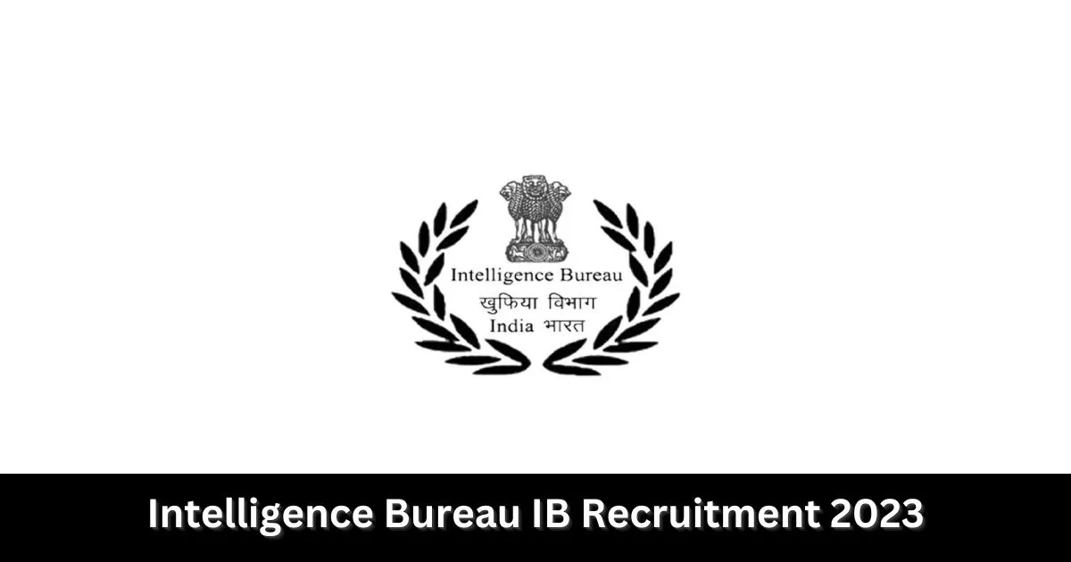 Intelligence Bureau IB Recruitment 2023