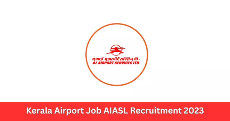 നാളെ ഇന്റര്‍വ്യൂ – പരീക്ഷ ഇല്ലാതെ കൊച്ചി , കോഴിക്കോട് എയര്‍പോര്‍ട്ടുകളില്‍ ജോലി – Kerala Airport Job AIASL Recruitment 2023