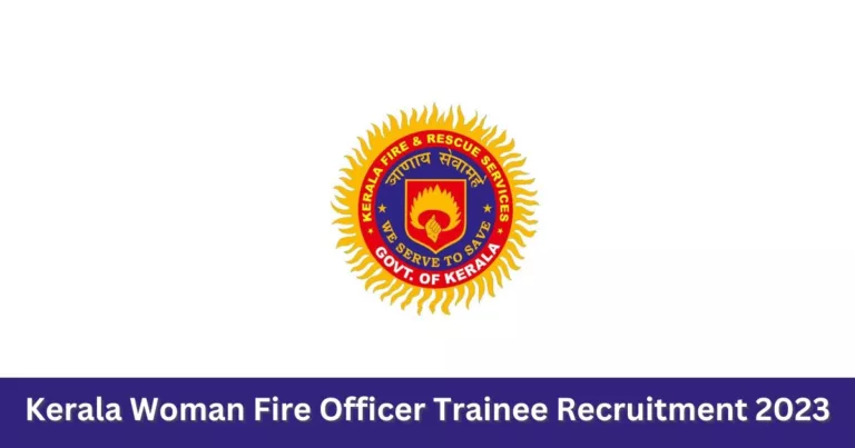 പ്ലസ്ടു ഉള്ളവര്‍ക്ക് വുമണ്‍ ഫയര്‍ ഓഫീസര്‍ ആവാം – Kerala Woman Fire Officer Trainee Recruitment 2023